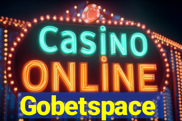 Gobetspace