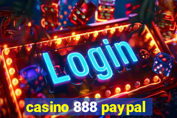 casino 888 paypal