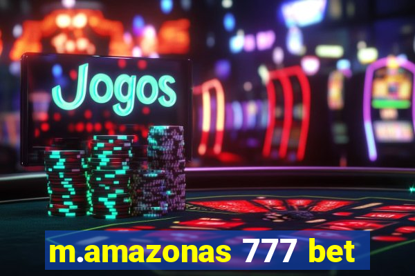 m.amazonas 777 bet