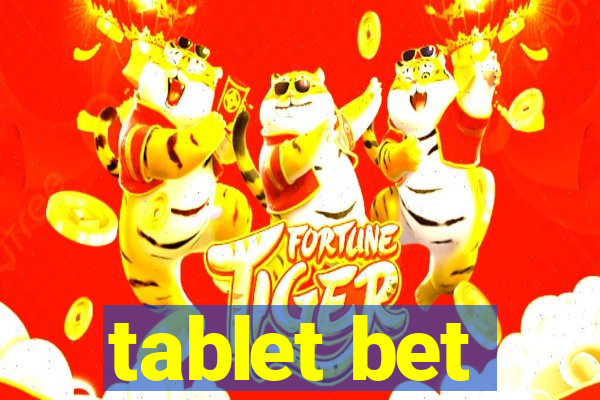 tablet bet