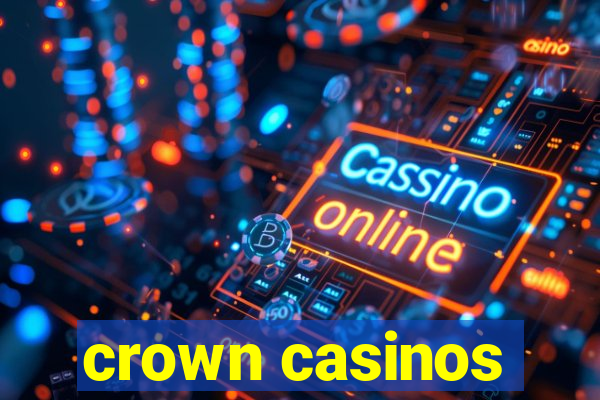 crown casinos