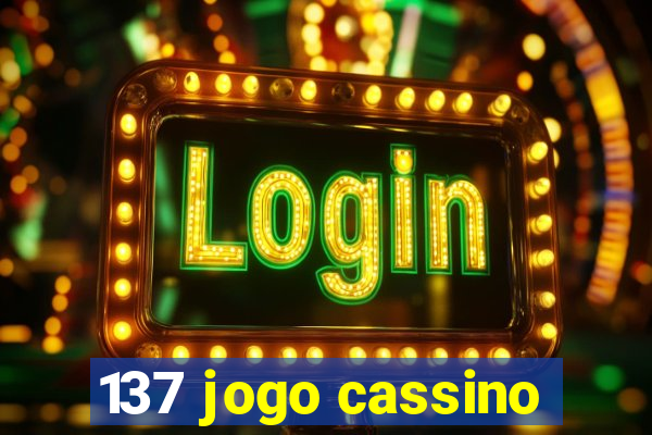 137 jogo cassino