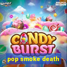 pop smoke death