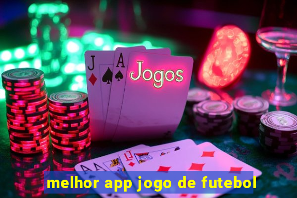 melhor app jogo de futebol