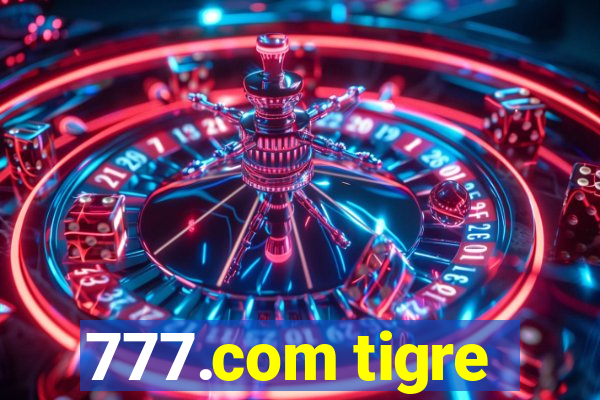 777.com tigre