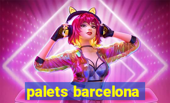 palets barcelona