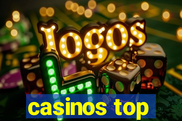 casinos top