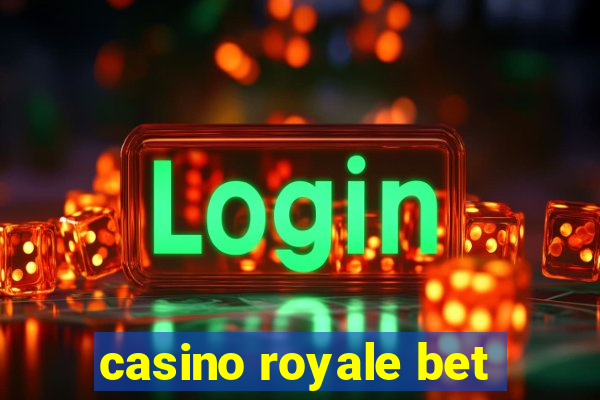 casino royale bet