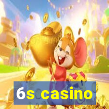 6s casino