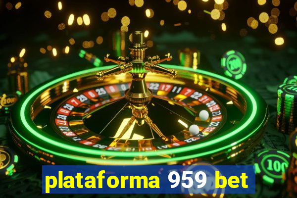 plataforma 959 bet