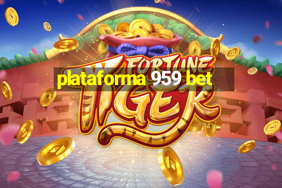 plataforma 959 bet