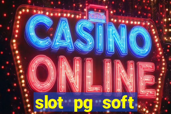 slot pg soft prodevreal porcentagem