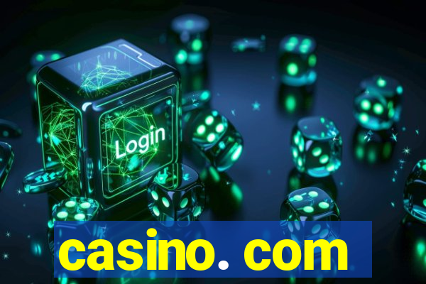 casino. com