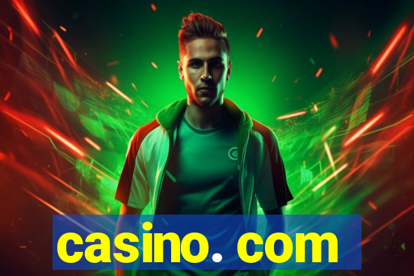 casino. com