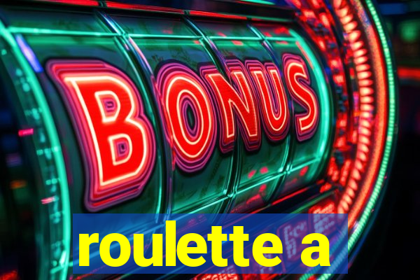 roulette a