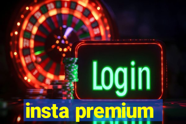 insta premium