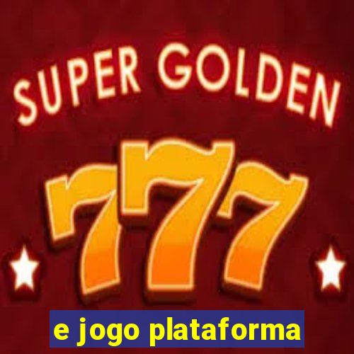 e jogo plataforma