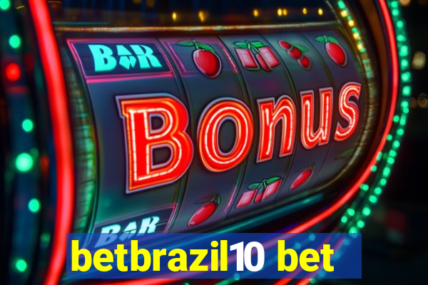 betbrazil10 bet