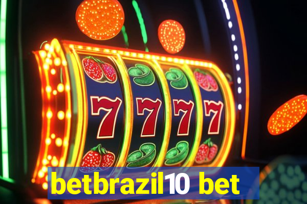 betbrazil10 bet