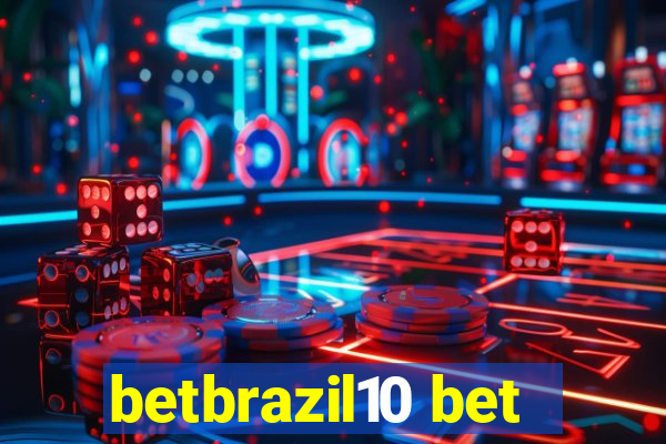 betbrazil10 bet