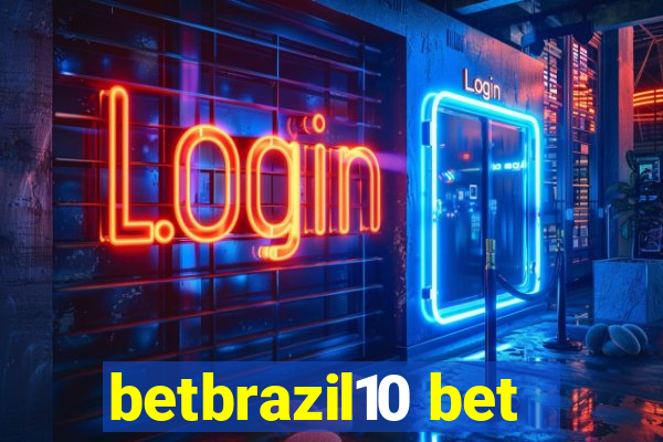 betbrazil10 bet