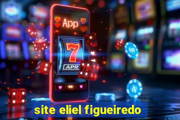 site eliel figueiredo