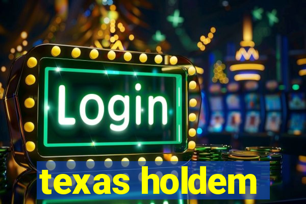 texas holdem