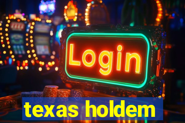 texas holdem