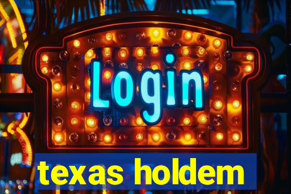 texas holdem