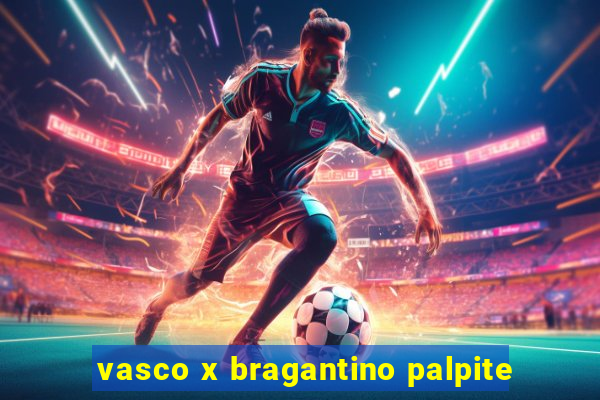 vasco x bragantino palpite