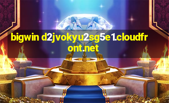 bigwin d2jvokyu2sg5e1.cloudfront.net