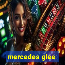 mercedes glee