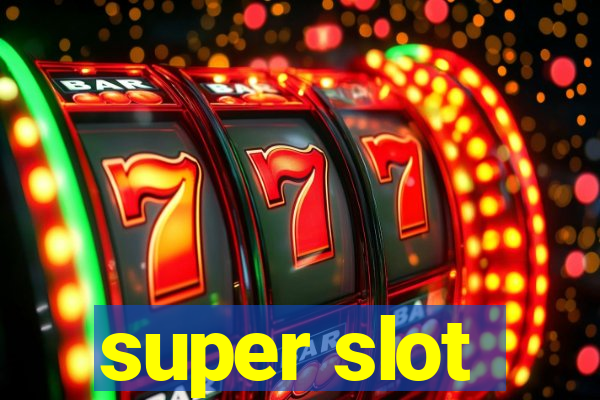 super slot