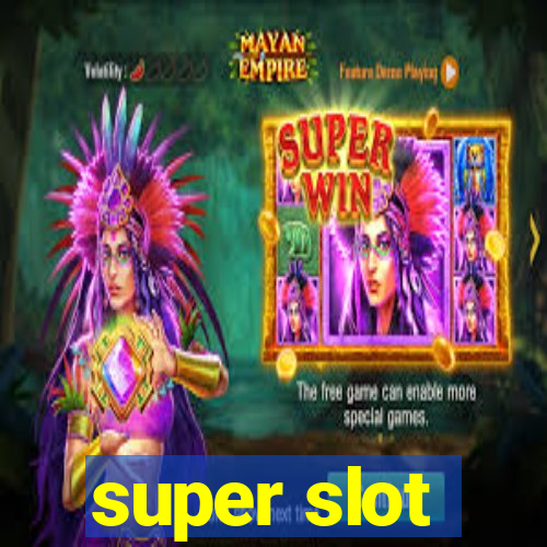 super slot