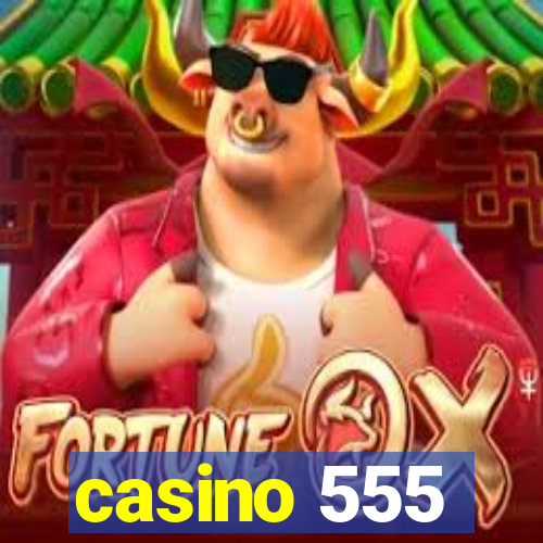 casino 555