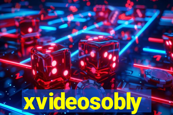 xvideosobly