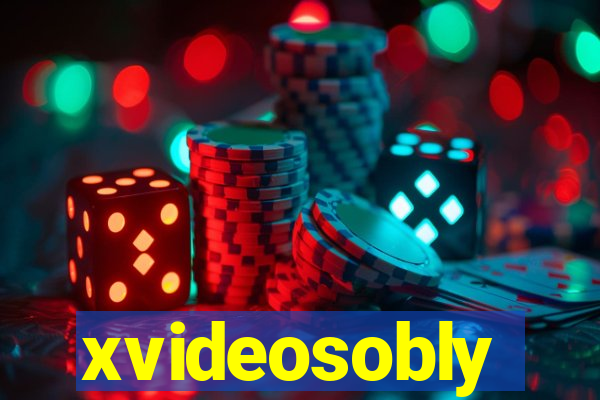 xvideosobly