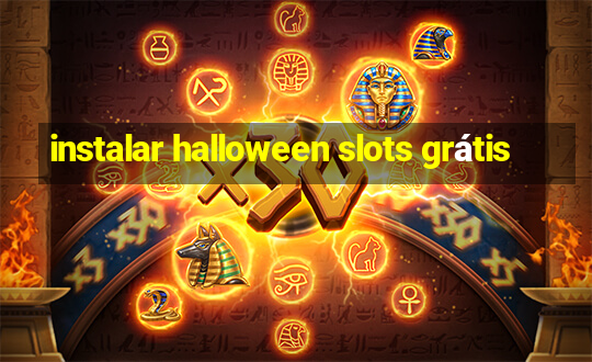 instalar halloween slots grátis