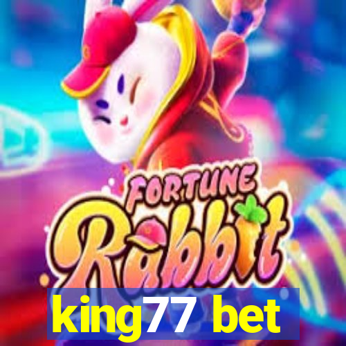 king77 bet