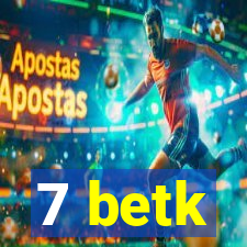 7 betk