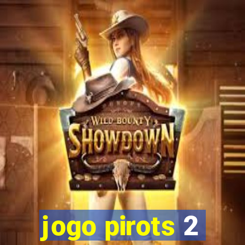 jogo pirots 2