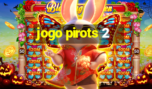 jogo pirots 2