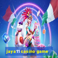 jaya11 casino game