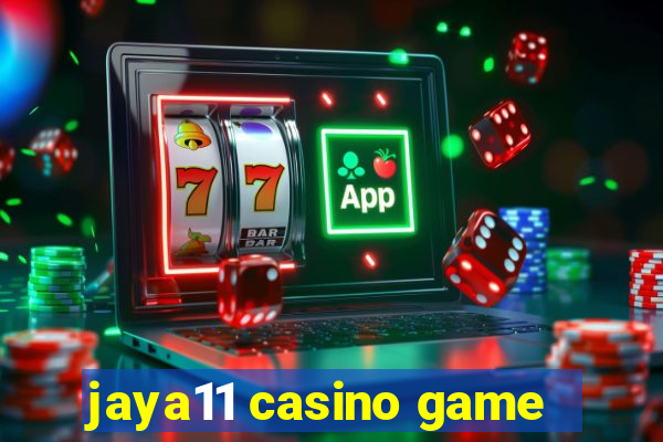 jaya11 casino game