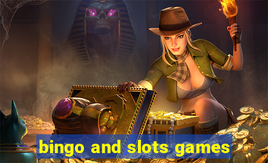 bingo and slots games