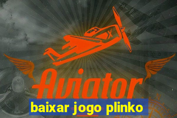 baixar jogo plinko