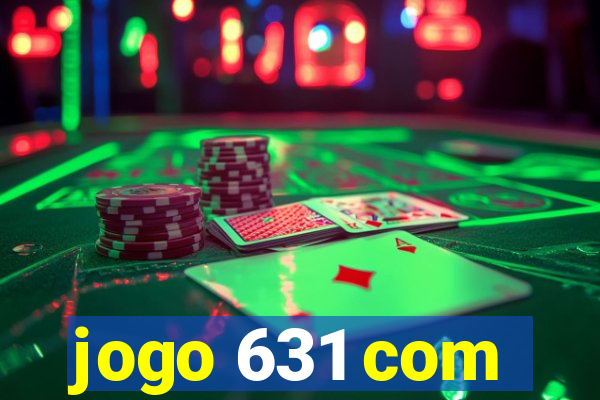 jogo 631 com