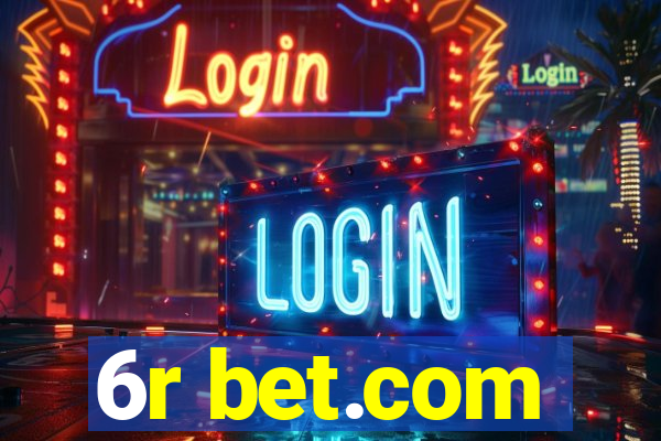 6r bet.com