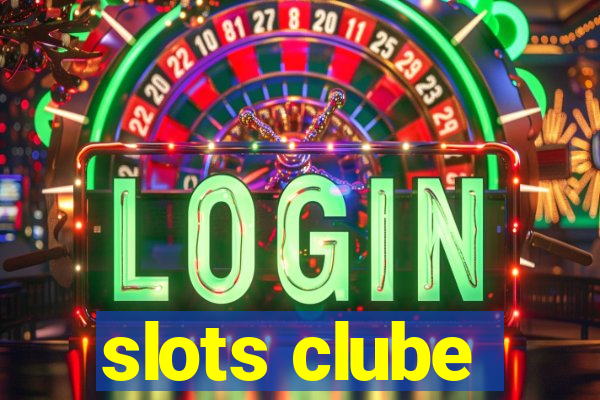 slots clube