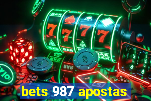 bets 987 apostas